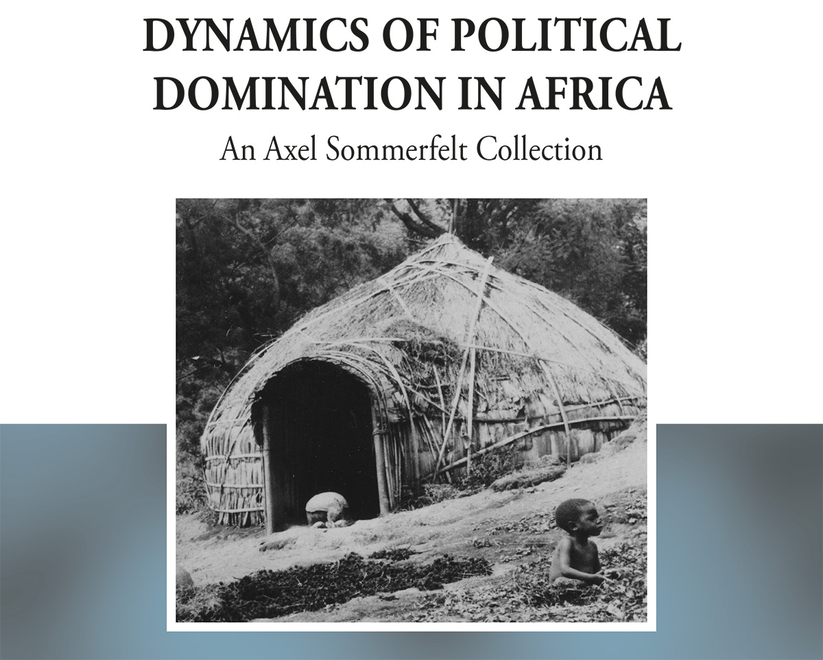 Book cover with the text "Dynamics of Political Domination in Africa. An Axel Sommerfelt Collection". With a black and white image of an African child in front of a house. 