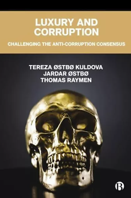 Book cover with the title "Luxury and Corruption – Challenging the anti-corruption consensus", image of a golden skull